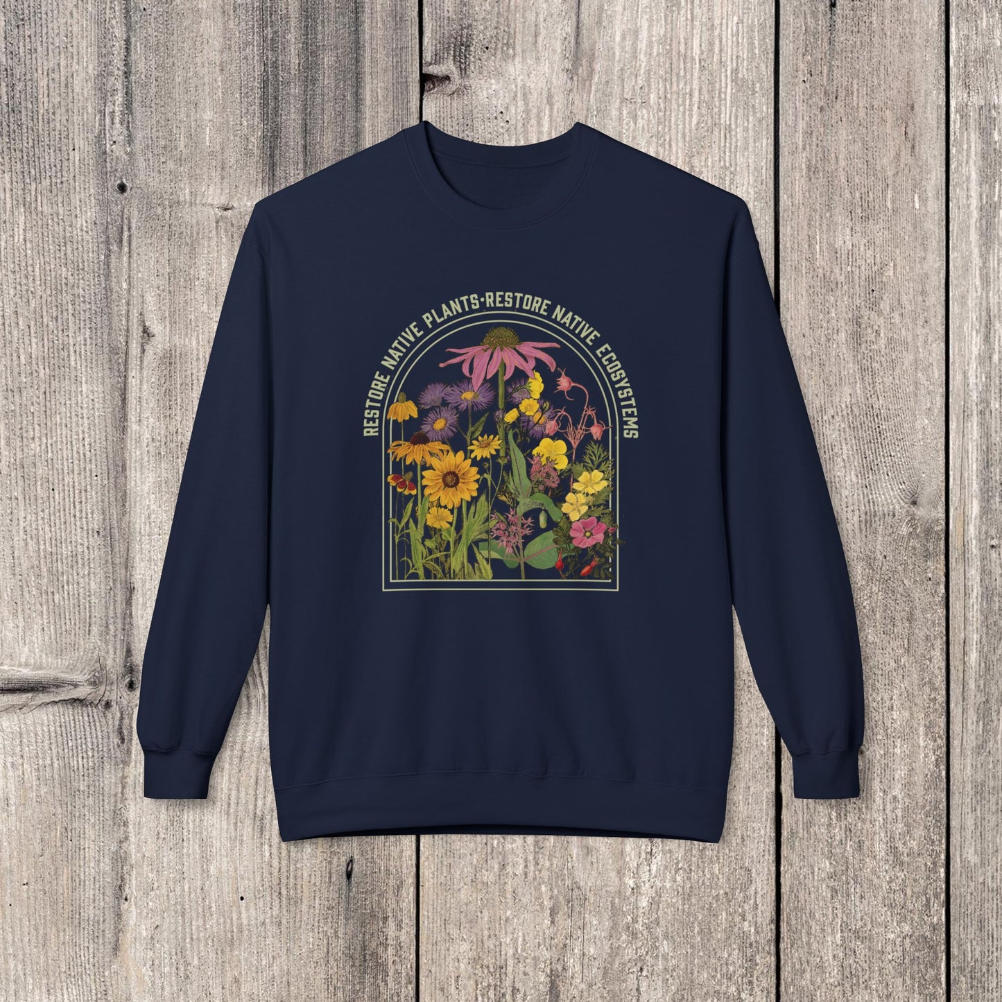 Restore Native Plants Unisex Sweatshirt for Conservation, Ecology, Environment. For Nature Lovers, Naturalists, Gardeners. Accurate botanicals!
