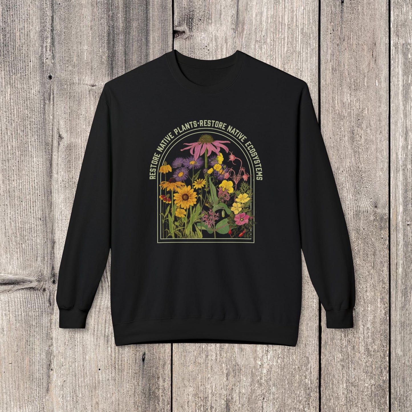 Restore Native Plants Unisex Sweatshirt for Conservation, Ecology, Environment. For Nature Lovers, Naturalists, Gardeners. Accurate botanicals!