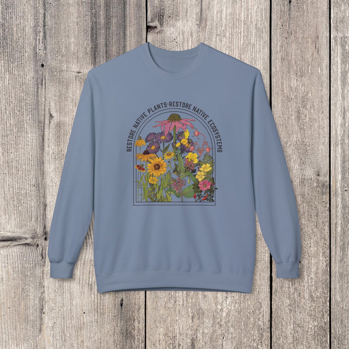Restore Native Plants Unisex Sweatshirt for Conservation, Ecology, Environment. For Nature Lovers, Naturalists, Gardeners. Accurate botanicals!