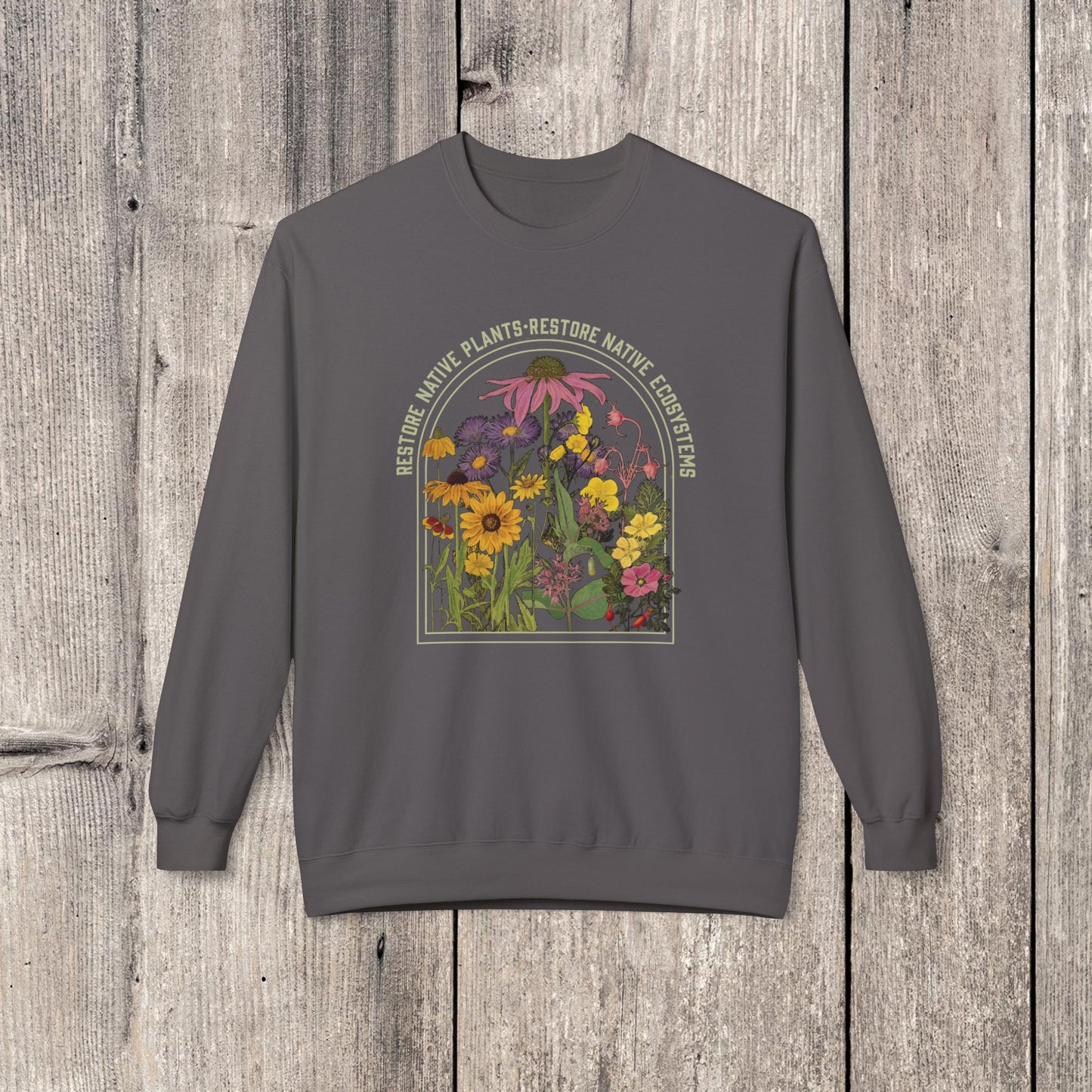 Restore Native Plants Unisex Sweatshirt for Conservation, Ecology, Environment. For Nature Lovers, Naturalists, Gardeners. Accurate botanicals!