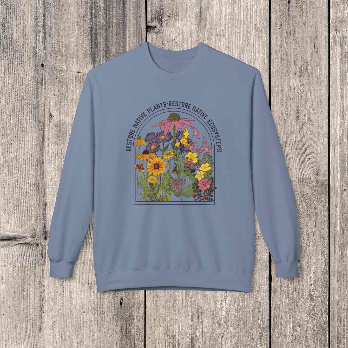 Restore Native Plants Unisex Sweatshirt for Conservation, Ecology, Environment. For Nature Lovers, Naturalists, Gardeners. Accurate botanicals!
