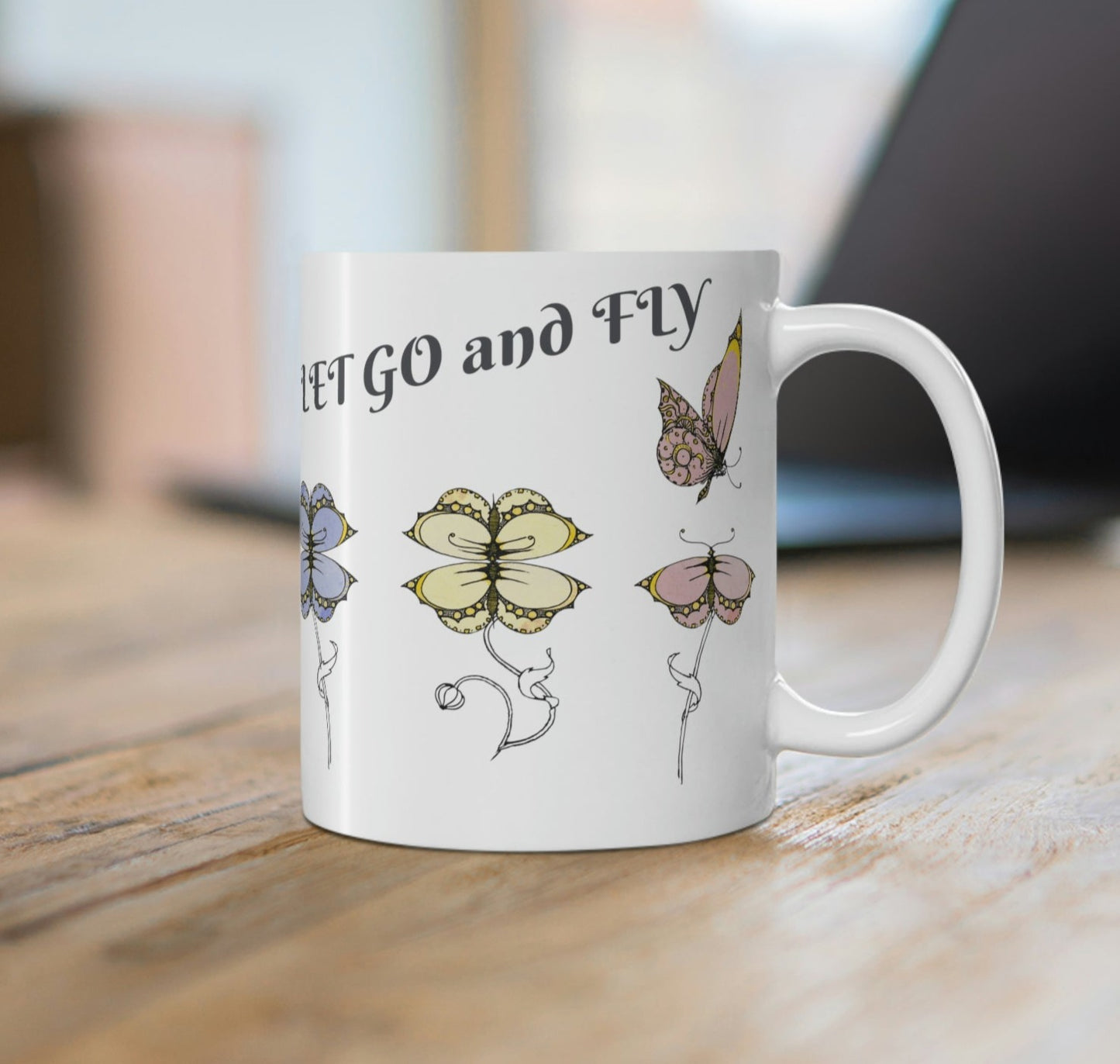 Let Go and Fly butterfly garden Mug 11oz; Inspirational, positivity, affirmation, gardening, coffee, gift for her
