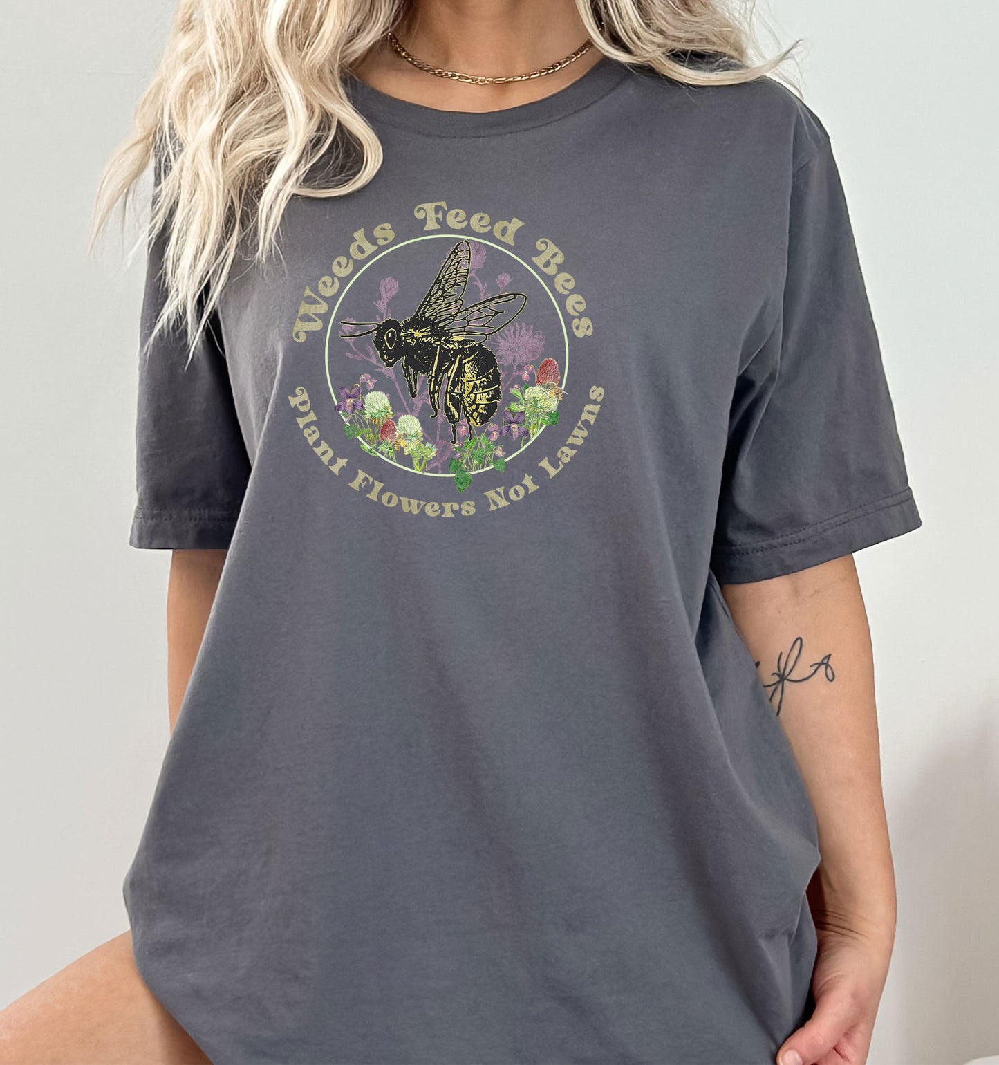 Weeds Feed Bees Pollinator Shirt, Save the Bees, Plant Native, Reduce Your Lawns, Conservation Save the Earth